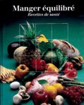 Manger quilibr - Recettes de sant