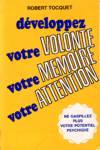 Dveloppez votre volont, votre mmoire, votre attention