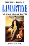 Lamartine ou L'amour de la vie
