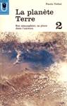 La plante Terre - Tome II