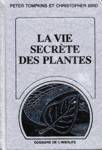 La vie secrte des plantes