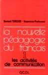 Les activits de communications - La nouvelle pdagogie du franais - Tome I