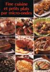 Fine cuisine et petits plats par micro-ondes