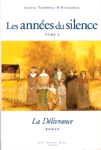 La Dlivrance - Les annes du silence - Tome II