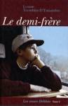 Le demi-frre - Les soeurs Deblois - Tome IV