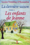 Les enfants de Jeanne - La dernire saison - Tome III