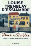 Le nouveau rendez-vous du quartier - Place des �rables - Tome VI