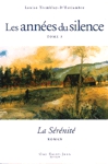 La Srnit - Les annes du silence - Tome III