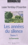 La Tourmente - Les annes du silence - Tome I