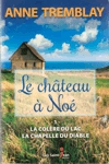 La colre du lac - La chapelle du diable - Le chteau  No - Tome I - Tome II