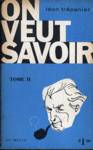 On veut savoir - Tome II