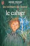 Le cahier - Les héritiers de l'avenir - Tome I Le cahier - Les héritiers de l'avenir - Tome I