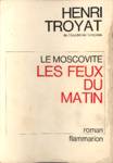 Les feux du mation - Le Moscovite - Tome III