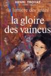 La gloire des vaincus - La lumire des justes - Tome III