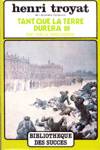 Tant que la terre durera - Tome III