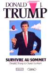 Survivre au sommet - Donald J. Trump