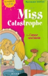 L'amour rend blonde - Miss Catastrophe - Tome III