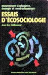 Essais d'cosociologie - Mouvement cologiste, nergie et environnement