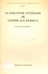 La structure littraire de l'pitre aux Hbreux - Studia I