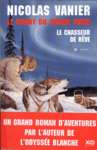 Le chasseur de rve - Le chant du Grand Nord - Tome I