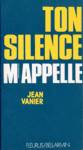 Ton silence m'appelle