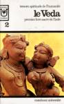 Le Veda - Premier livre sacr de l'Inde - Tome II