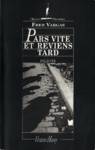 Pars vite et reviens tard