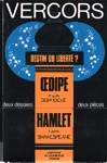 Deux dossiers : libert ou fatalit - Deux pices : dipe et Hamlet 