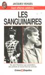 Les sanguinaires - Sept affaires clbres