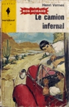 Le camion infernal - Bob Morane Le camion infernal - Bob Morane