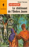 Le chtiment de l'Ombre Jaune - Bob Morane