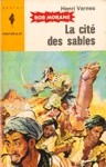 La cit des sables - Bob Morane