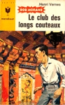 Le club des longs couteaux - Bob Morane Le club des longs couteaux - Bob Morane