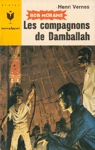 Les compagnons de Damballah - Bob Morane Les compagnons de Damballah - Bob Morane