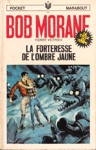 La forteresse de l'Ombre Jaune - Le cycle du temps - Tome I - Bob Morane