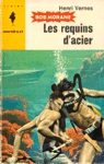 Les requin d'acier - Bob Morane