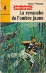 La revanche de l'Ombre Jaune - Bob Morane