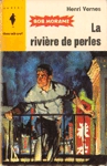 La rivière de perles - Bob Morane La rivière de perles - Bob Morane