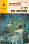 Le roi des archipels - Bob Morane