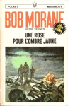 Une rose pour l'Ombre Jaune - Le cycle du temps - Tome VI - Bob Morane