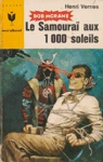 Le Samouraï aux 1000 soleils - Bob Morane Le Samouraï aux 1000 soleils - Bob Morane