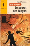 Le secret des Mayas - Bob Morane Le secret des Mayas - Bob Morane