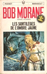 Les sortilges de l'Ombre Jaune - Le cycle du temps - Tome IV - Bob Morane