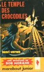 Le temple des crocodiles - Bob Morane Le temple des crocodiles - Bob Morane