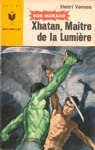 Xhatan, Maître de la lumière - Bob Morane Xhatan, Maître de la lumière - Bob Morane