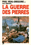 La guerre des pierres