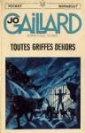 Toutes griffes dehors - Jo Gaillard