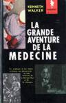 La grande aventure de la mdecine