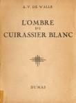 L'ombre du cuirassier blanc