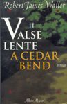 Valse lente  Cedar Bend